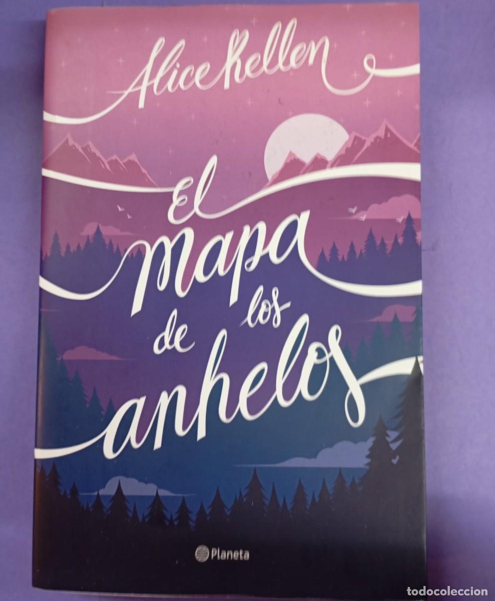 Libros de segunda mano: El mapa de los anhelos - Kellen, Alice - PLANETA
