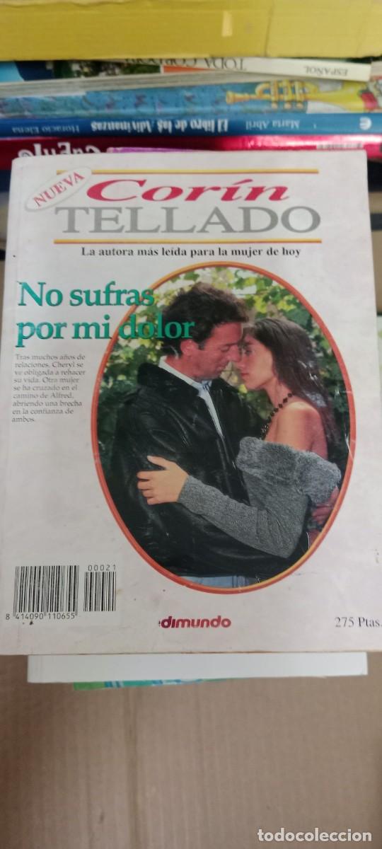 Libros de segunda mano: NO SUFRAS POR MI DOLOR - TELLADO, Corin LIBRO CC-MAZ