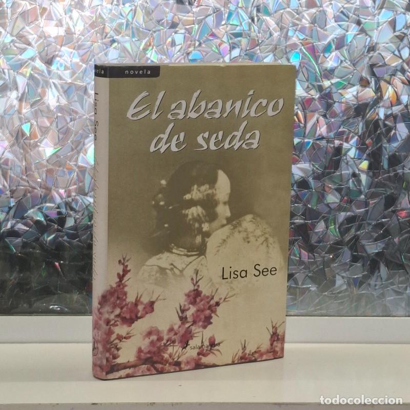 Libros de segunda mano: El Abanico de Seda - Lisa See - Salamandra - Novela