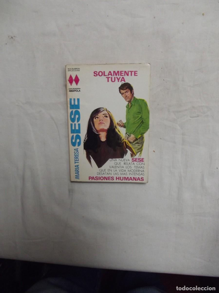 Libros de segunda mano: NOVELA ROMANTICA - SOLAMENTE TUYA DE MARIA TERESA SESE