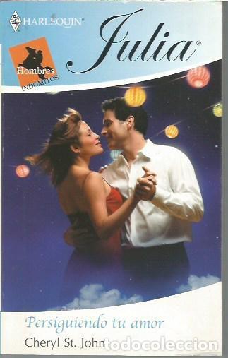Libros de segunda mano: 6 88 HARLEQUIN PERSIGUIENDO YU AMOR CHERYL ST JPHN JULIA