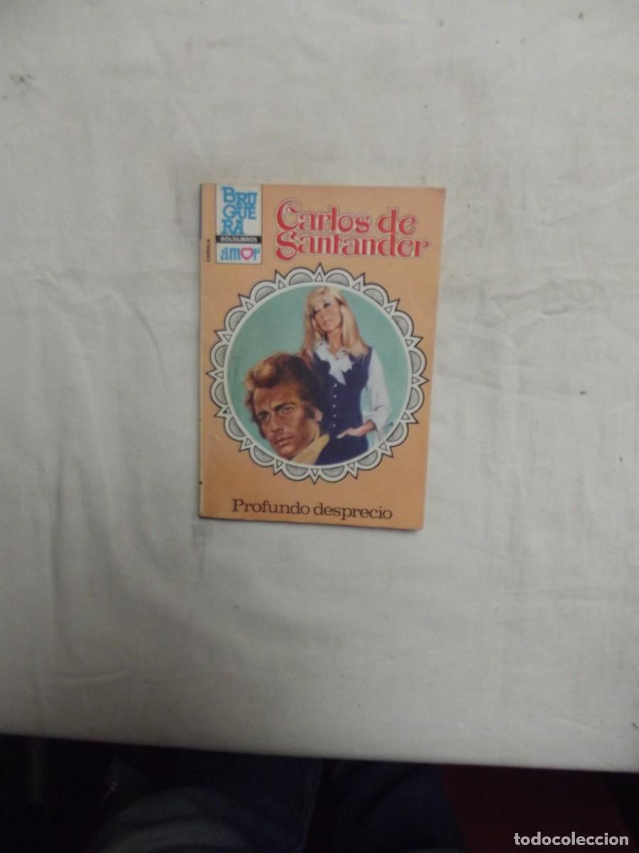 Libros de segunda mano: NOVELA ROMANTICA - PROFUNDO DESPRECIO DE CARLOS DE SANTANDER