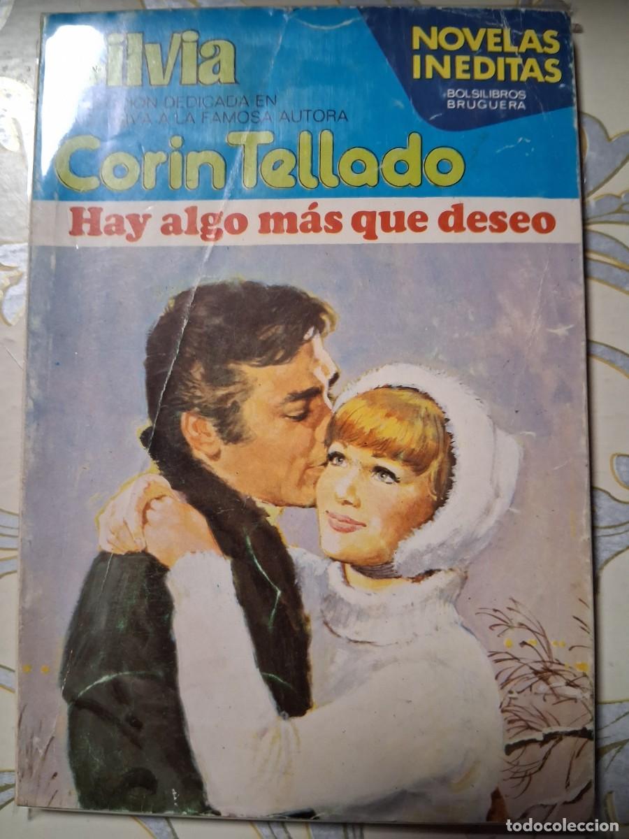Libros de segunda mano: COR&Iacute;N TELLADO, EDIT.BRUGUERA, COL.BOLSILIBROS SILVIA, HAY ALGO MAS QUE DESEO.