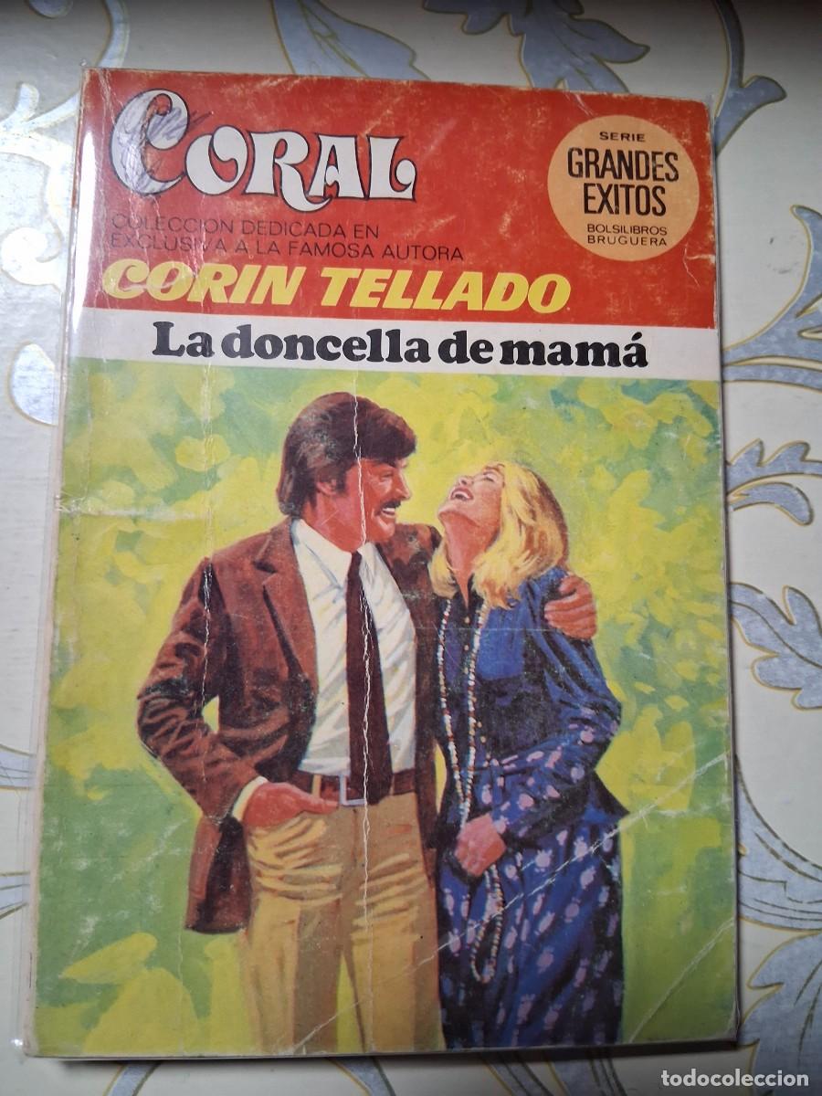 Libros de segunda mano: COR&Iacute;N TELLADO, EDIT.BRUGUERA, COLECCI&Oacute;N CORAL, LA DONCELLA DE MAMA.