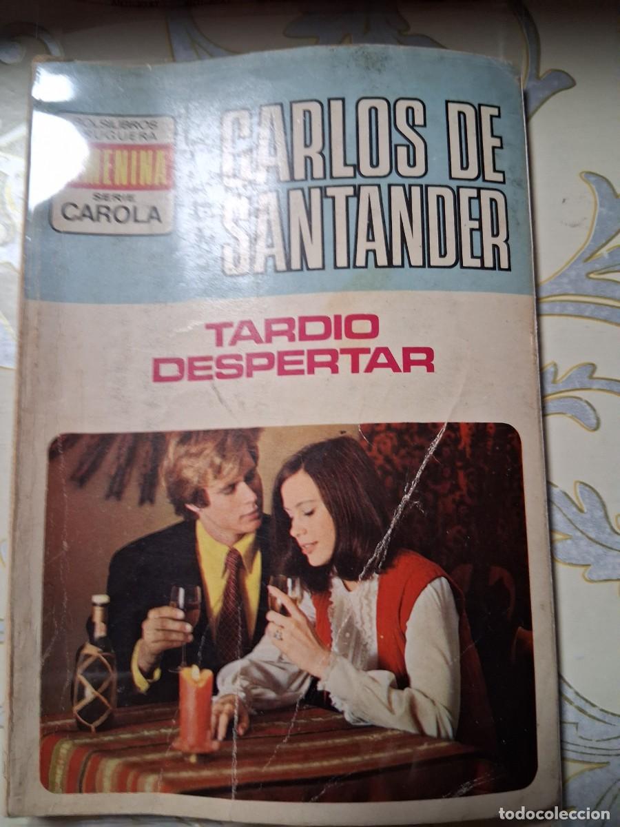 Libros de segunda mano: CARLOS DE SANTANDER, EDIT.BRUGUERA, BOLSILIBROS SERIE CAROLA, TARD&Iacute;O DESPERTAR.