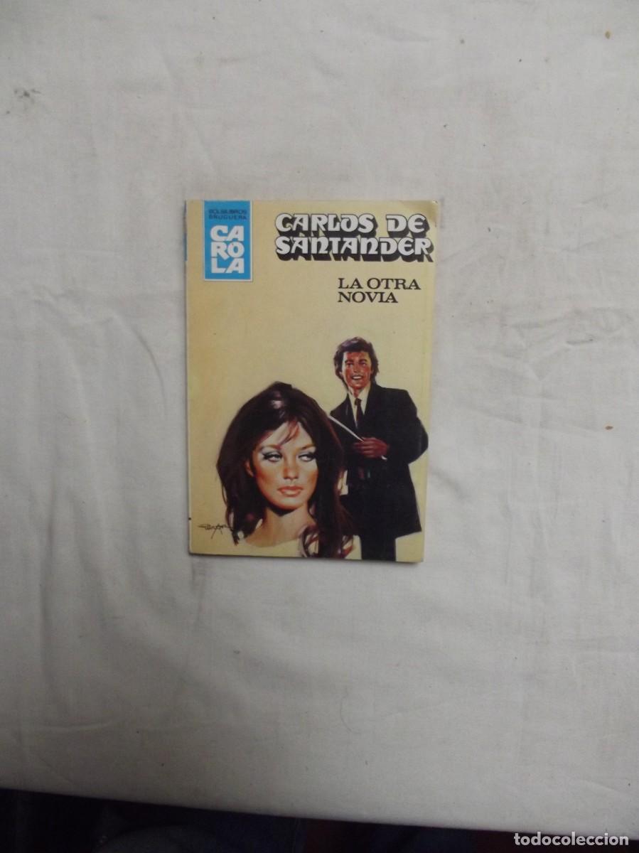 Libros de segunda mano: NOVELA ROMANTICA - LA OTRA NOVIA DE CARLOS DE SANTANDER