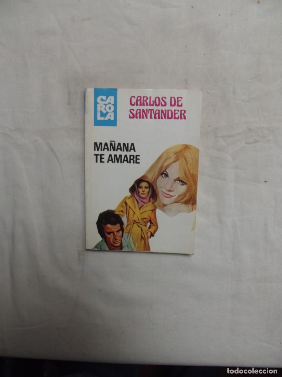 Libros de segunda mano: NOVELA ROMANTICA - MA&Ntilde;ANA TE AMARE DE CARLOS DE SANTANDER