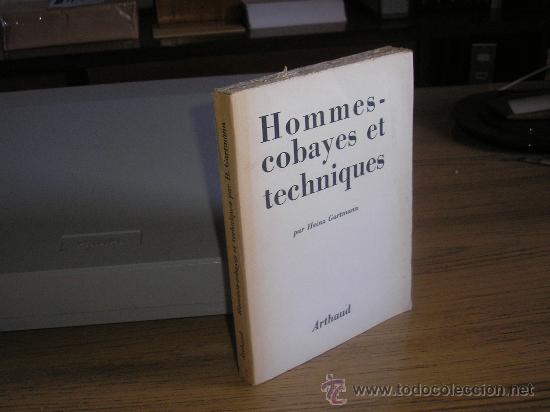 Libros de segunda mano: HOMMES-COBAYES ET TECHNIQUES (HEINZ GARTMANN) - Foto 1