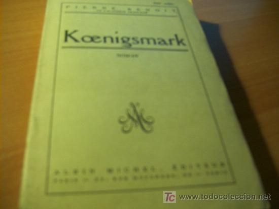 Libros de segunda mano: KOENIGSMARK ( PIERRE BENOIT ) 1943 EN FRANCES - Foto 1