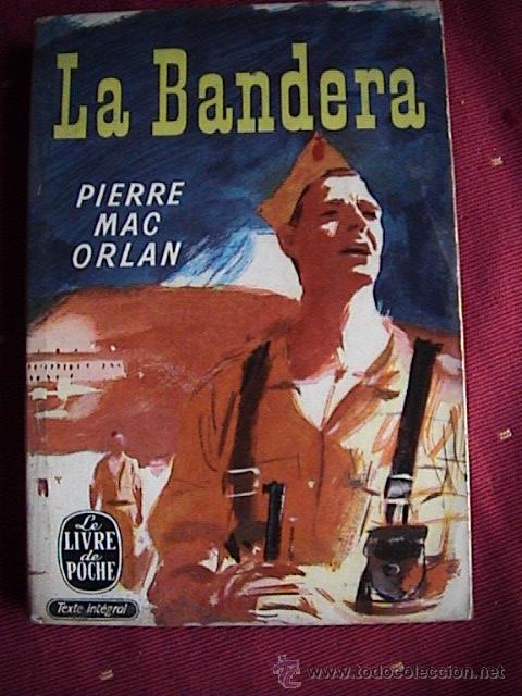Libros de segunda mano: LA BANDERA. PIERRE MAC ORLAN - Foto 1