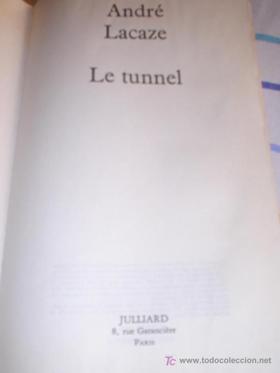 Libros de segunda mano: LE TUNEL DE ANDR&Eacute; LACAZE  (EN FRANCES) - Foto 3