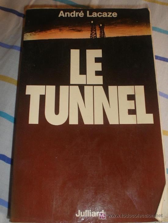 Libros de segunda mano: LE TUNEL DE ANDR&Eacute; LACAZE  (EN FRANCES) - Foto 1