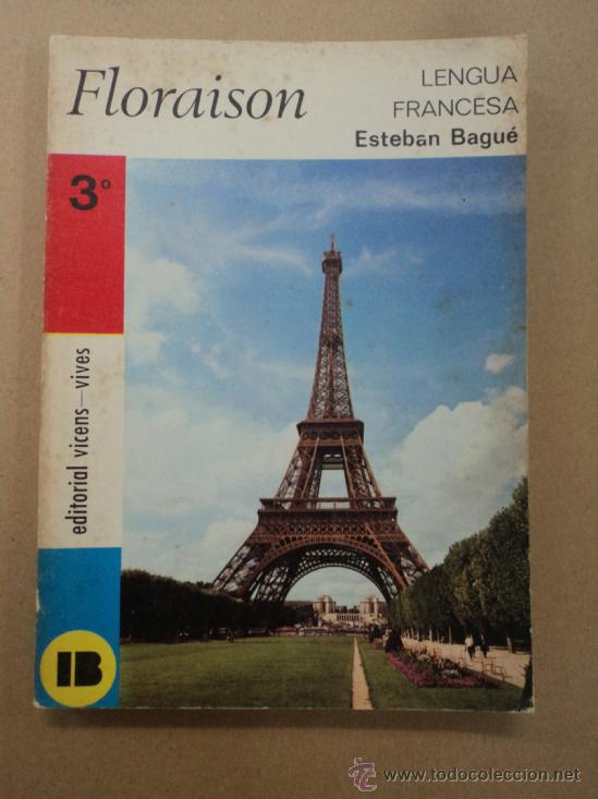Libros de segunda mano: Floraison - Lengua Francesa - 3.&ordm; Esteban Bagu&eacute;. - Foto 1