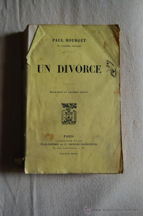 Libros de segunda mano: UN DIVORCE - PAUL BOURGET - PARIS, - LIBRAIRIE PLON - Foto 1