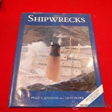 Libros de segunda mano: SHIPWRECKS, DE PHILIP S. JENNING AND DANY BOSEK.