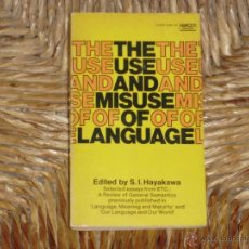 Libros de segunda mano: THE USE AND MISUSE OF LANGUAGE, EDITED AND WITH A FOREWORD BY S. I. HAYAKAWA