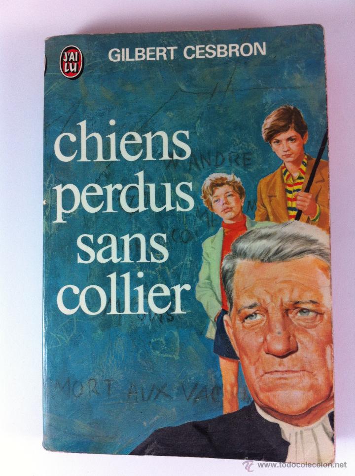 Libros de segunda mano: CHIENS PERDUS SANS COLLIER, GILBERT CESBRON, EDITORIAL ROBERT LAFFONT. (1954) - Foto 1