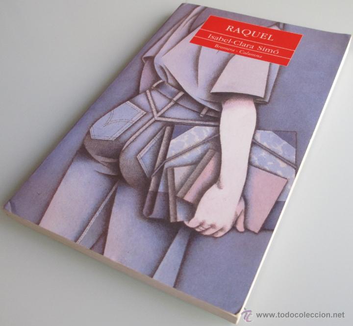 Libros de segunda mano: RAQUEL - ISABEL CLARA SIMO - BROMERA 1998 - Foto 2