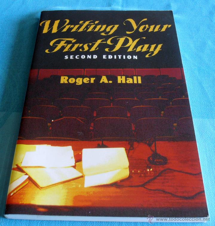 Libros de segunda mano: WRITING YOUR FIRST PLAY, ROGER A. HALL, SECOND EDITION - Foto 1