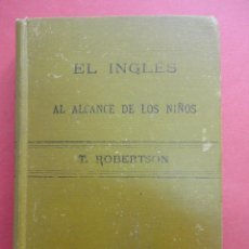 Libros de segunda mano: EL INGLÉS AL ALCANCE DE LOS NIÑOS. T. ROBERTSON.