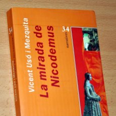 Libros de segunda mano: LIBRO EN VALENCIANO: LA MIRADA DE NICODEMUS - DE VICENT USÓ I MEZQUITA - ED. ELISEU CLIMENT - 1996