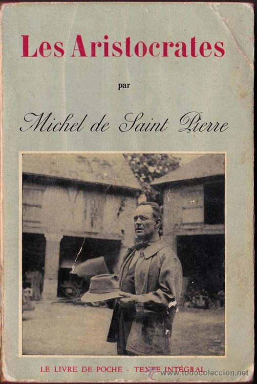 Libros de segunda mano: Les Aristocrates - Michel de Saint Pierre - Foto 1
