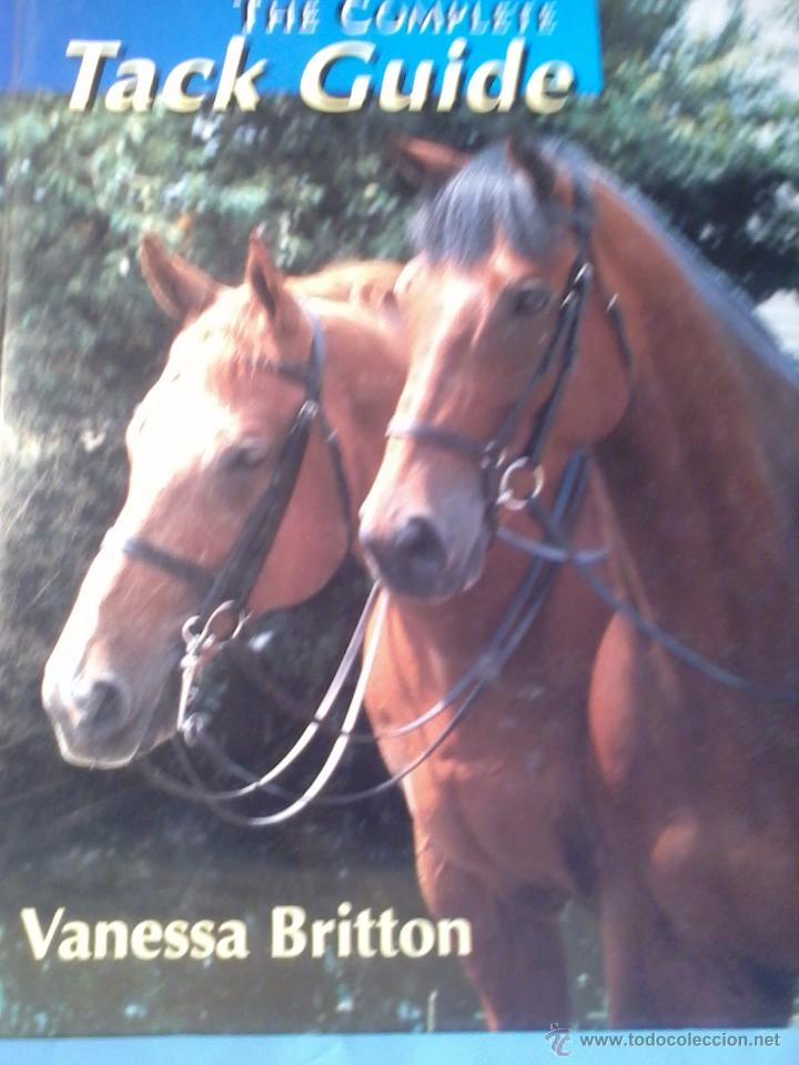 Libros de segunda mano: THE COMPLETE TACK GUIDE VANESSA BRITTON. EST3B1 - Foto 1