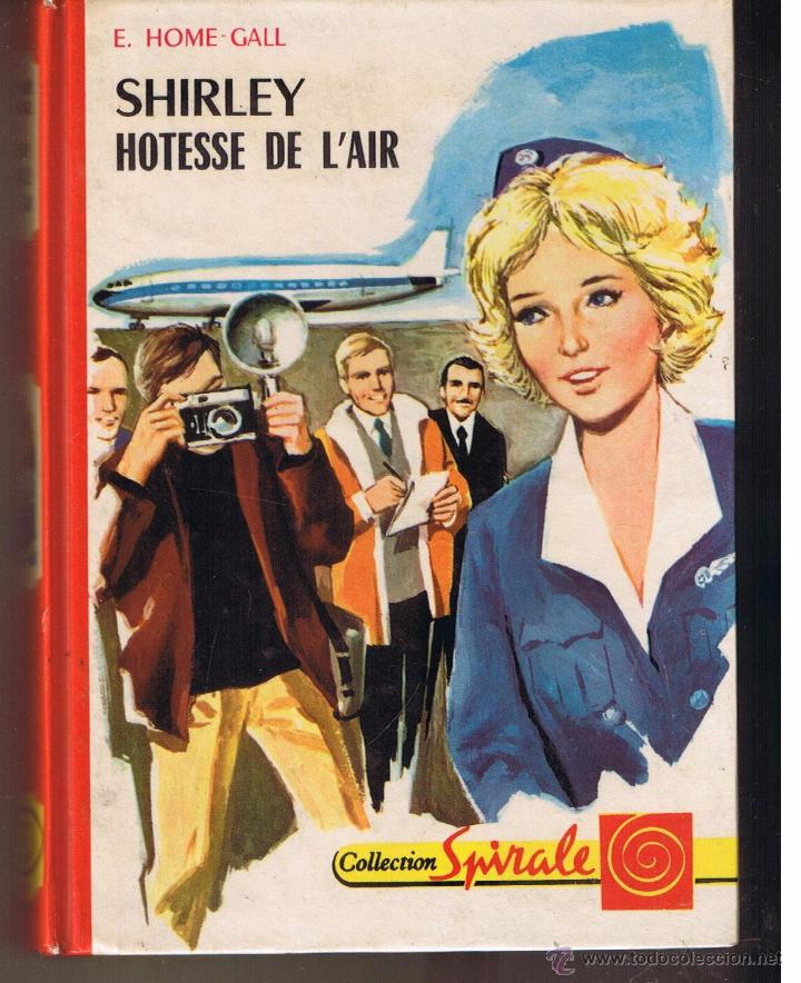 Libri di seconda mano: SHIRLEY HOTESSE DE L&acute;AIR. E. HOME-GALL. COLLETI&Oacute;N SPIRALE. N&ordm; 359. NOUVELLE EDT. PARIS 1962. (P/D14)