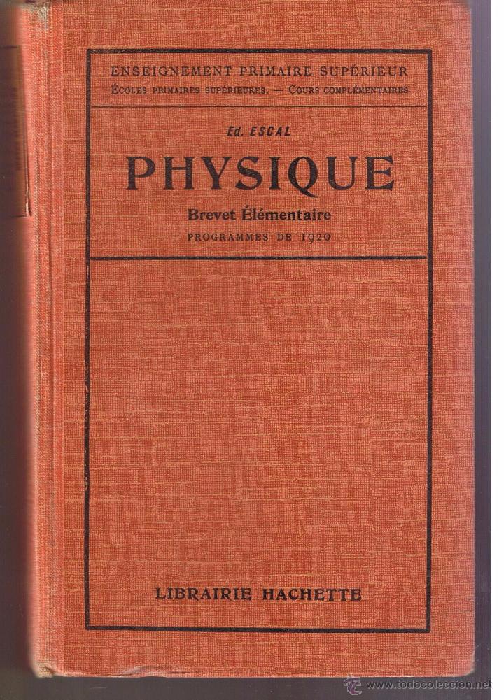 Libros de segunda mano: PHYSIQUE. BREVET &Eacute;L&Eacute;MENTAIRE. PROGRAMES DE 1920. HACHETTE 1932.  (P/D14) - Foto 1