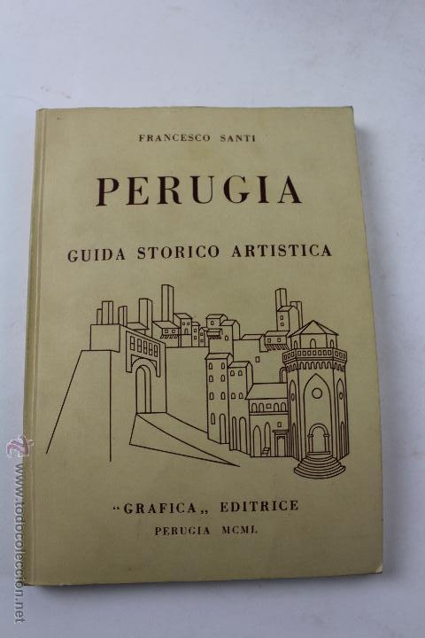Second hand books: L-2642. PERUGIA. GUIDA STORICO ARTISTICA. FRANCESCO SANTI, 1959.