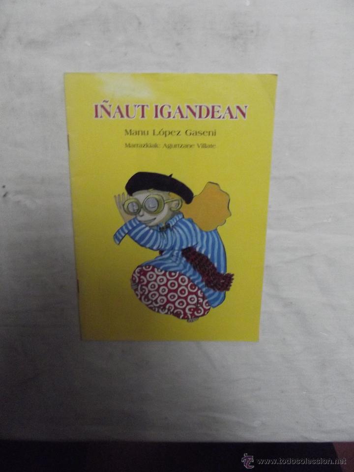 Libros de segunda mano: I&Ntilde;AUT IGANDEAN MANU LOPEZ CASENI