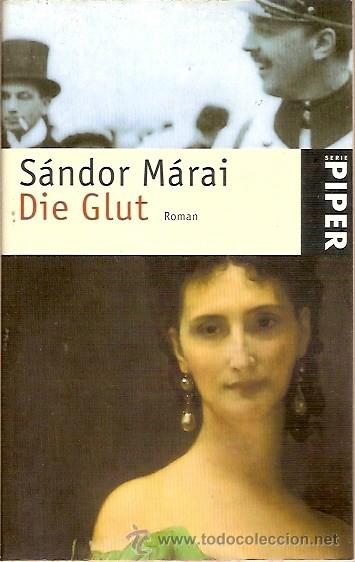 Libros de segunda mano: DIE GLUT SANDOR MARAI SERIE PIPER - Foto 1