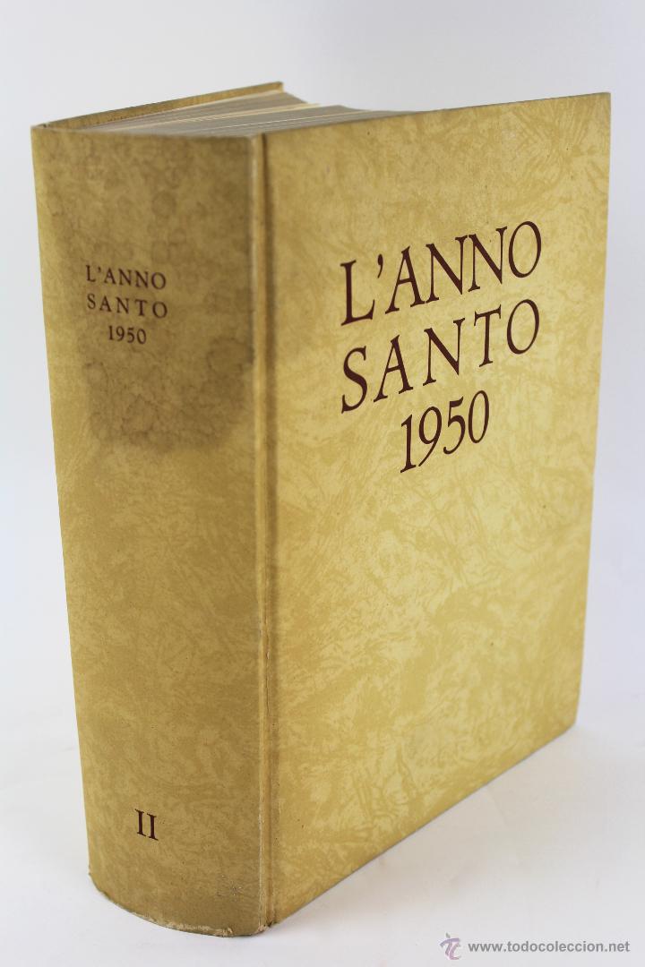 Livres d'occasion: L-3112 L'ANNO SANTO 1950 VOL. II CRONISTORIA DEL GRANDE GIUBILEO. CITT&Agrave; DEL VATICANO 1952