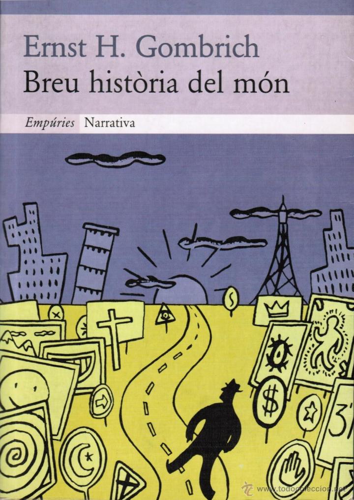 Libros de segunda mano: E. H. Gombrich: Breu hist&ograve;ria del m&oacute;n - Foto 1
