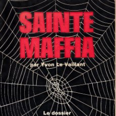 Libros de segunda mano: FRANCÉS. YVON LE VAILLANT. SAINTE MAFFIA. LE DOSSIER DE L'OPUS DEI. MERCURE DE FRANCE, 1971