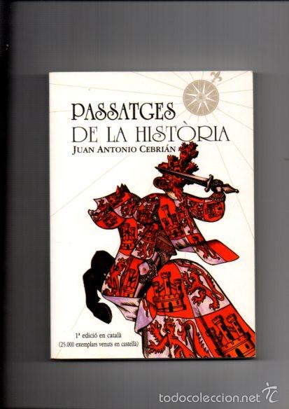 Libri di seconda mano: PASSATGES DE LA HIST&Oacute;RIA - J. A. CEBRI&Aacute;N - ED. CORONA BOREALIS 2002