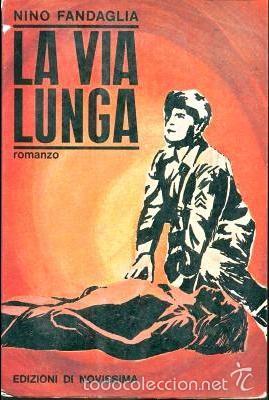 Libros de segunda mano: La via lunga por Nino Fandaglia de Edizioni di Novissima en Roma 1965 Prima edizioni