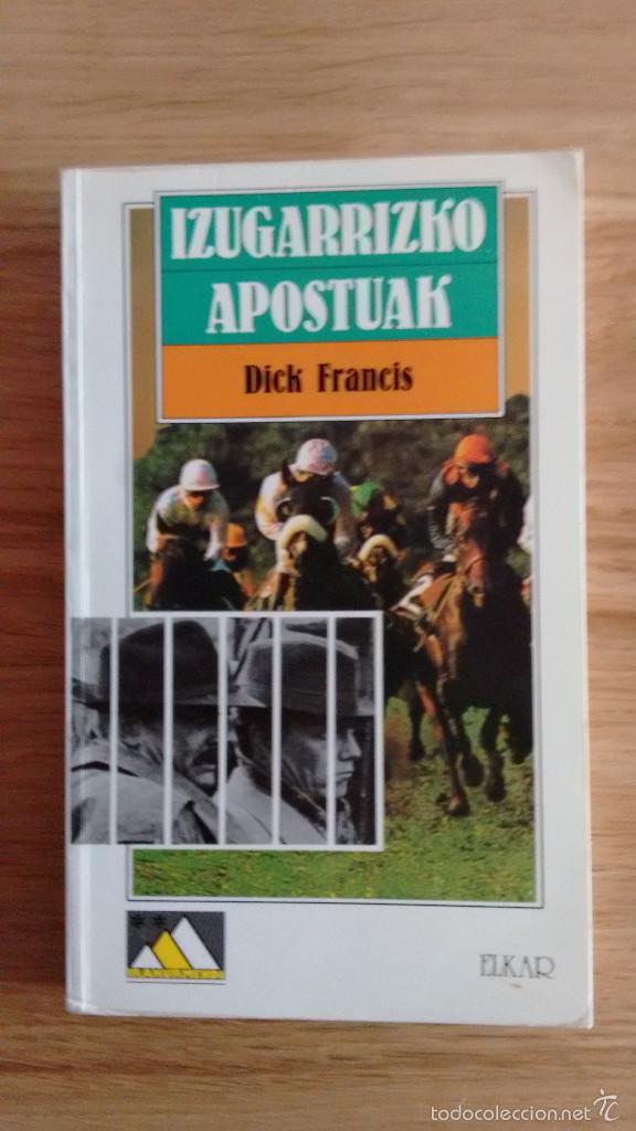 Libros de segunda mano: izugarrizko apostuak de dick francis - Foto 1