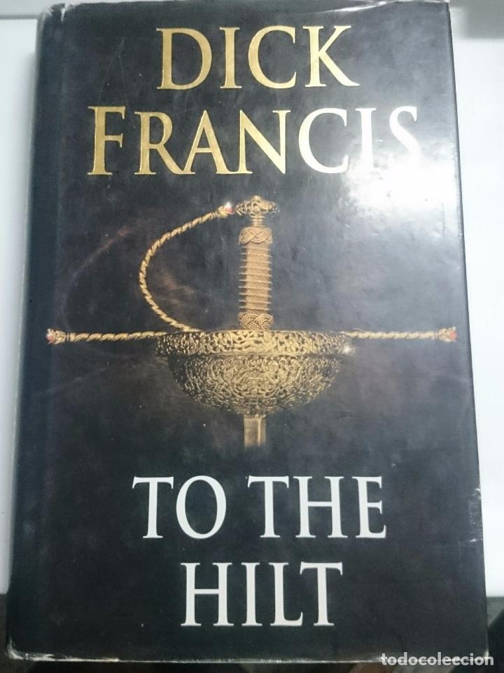 Gebrauchte Bücher: HASTA LA EMPUÑADURA. TO THE HIT. DICK FRANCIS. 1996. EN INGLES