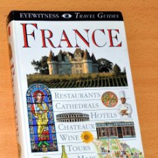Libros de segunda mano: GUÍA DE VIAJE DE FRANCIA EN INGLÉS: FRANCE - EDITADO POR DORLING KINDERSLEY - AÑO 1994
