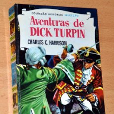 Libros de segunda mano: AVENTURAS DE DICK TURPIN - DE AMBRÓS CREADOR CAPITÁN TRUENO, COLECCIÓN HISTORIAS EN PORTUGUÉS