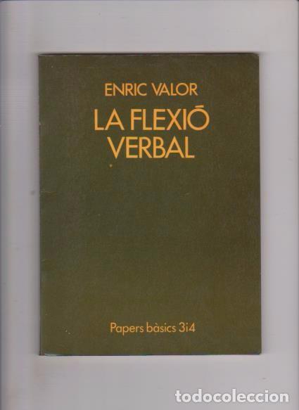 Libros de segunda mano: ENRIC VALOR - LA FLEXI&Oacute; VERBAL - PAPERS B&Aacute;SICS 3 i 4 / 1986 - Foto 1