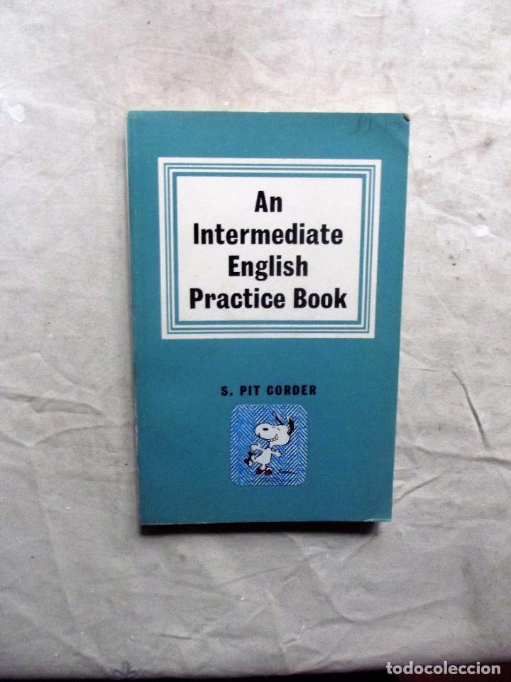 Libros de segunda mano: AN INTERMEDIATE ENGLISH PRACTICE BOOK S. PIT CORDER - Foto 1