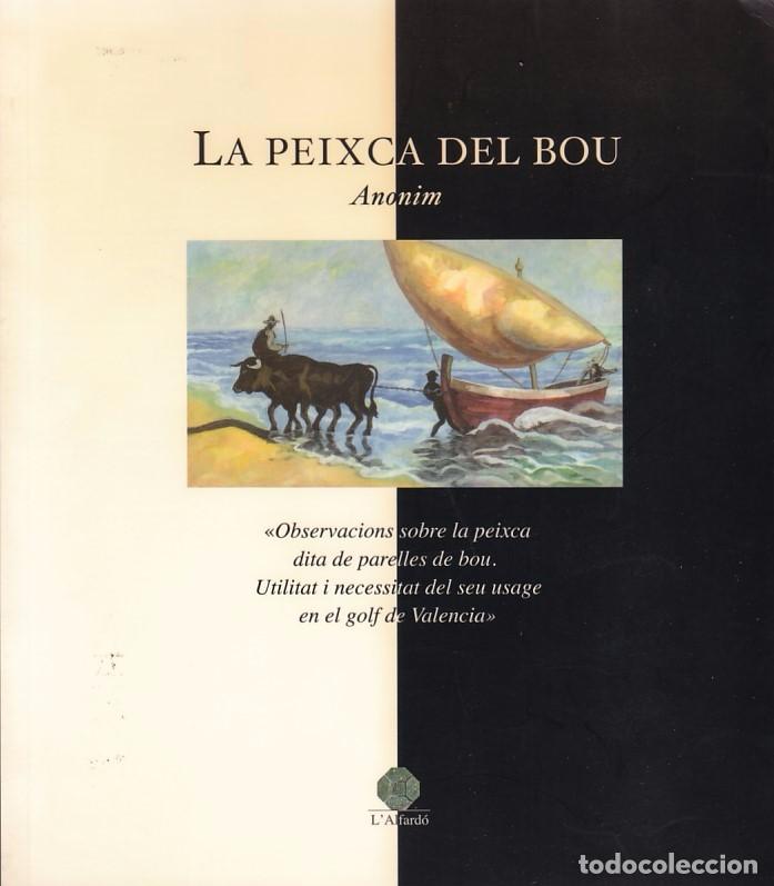 Libri di seconda mano: LA PEIXCA DEL BOU - L&acute;ALFARD&Oacute; N&ordm; 4 / IL.LUSTRAT 2002