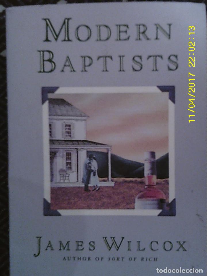 Libros de segunda mano: LIBRO N&ordm; 1176 MODERN BAPTISTS DE JAMES WILCOX