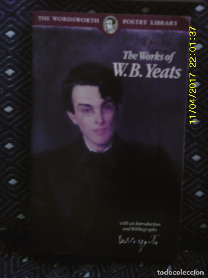 Libros de segunda mano: LIBRO N&ordm; 1170 THE WORKS OF W.B. YEATS