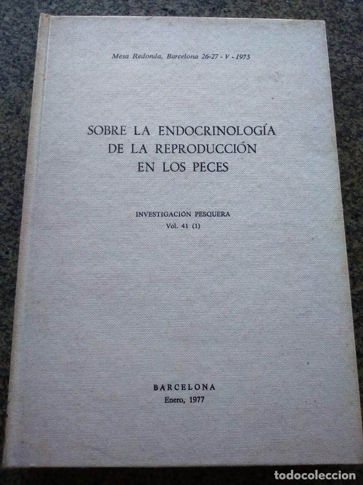Second hand books: SOBRE LA ENDOCRINOLOGIA DE LA REPRODUCCION EN LOS PECES -- INVESTIGACION PESQUERA VOL. 41 -- 1970 --