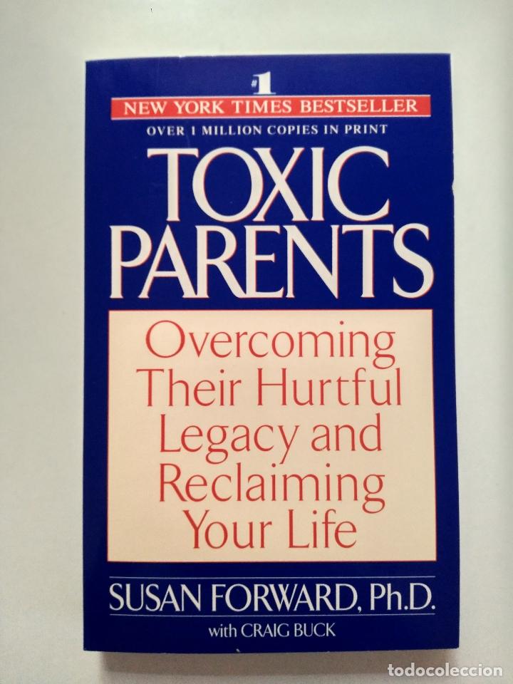 Libros de segunda mano: TOXIC PARENTS. SUSAN FORWARD. LIBRO EN INGL&Eacute;S. - Foto 1
