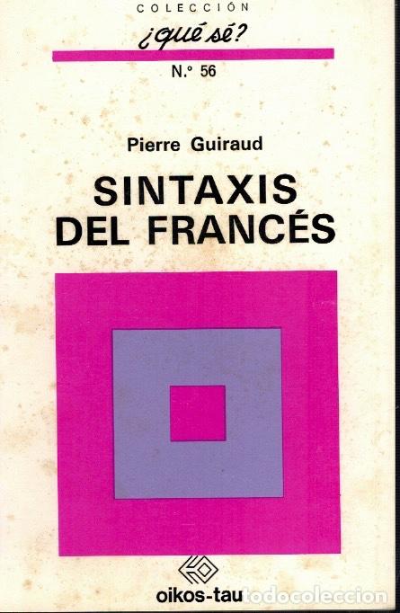 Libros de segunda mano: SINTAXIS DEL FRANC&Eacute;S: autor Pierre Giraud - Foto 1