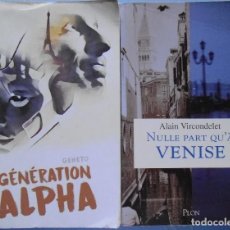 Libros de segunda mano: LOTE DE 2 LIBROS EN FRANCES:GEHETO GÈNÈRATION ALPHA - NULLE PART QU´À VENISE ALAIN VIRCONDELET Nº43